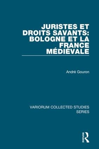 Бумажная книга «Juristes et droits savants: Bologne et la France médiévale», автор Андре Гурон - фото №1