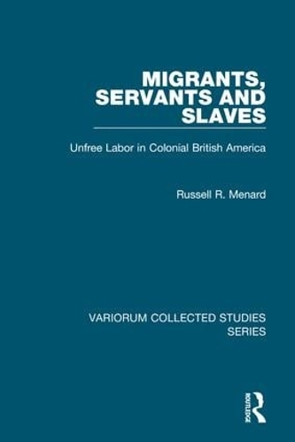 Бумажная книга «Migrants, Servants and Slaves: Unfree Labor in Colonial British America», автор Рассел Р. Менард - фото №1
