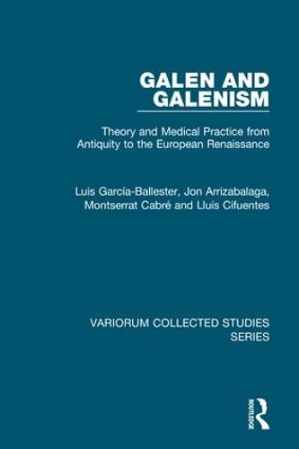 Бумажная книга «Galen and Galenism: Theory and Medical Practice from Antiquity to the European Renaissance», авторов Джон Арризабалага, Ллуис Сифуэнтес, Луис Гарсия-Бальестер, Монтсеррат Кабре - фото №1