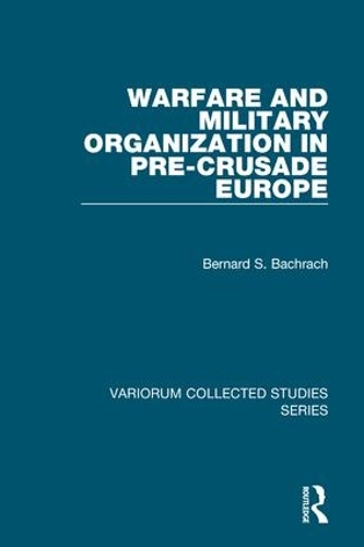 Паперова книга «Warfare and Military Organization in Pre-Crusade Europe», автор Бернард С. Бахрах - фото №1