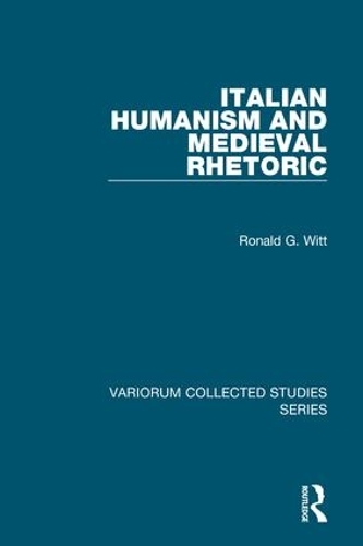 Бумажная книга «Italian Humanism and Medieval Rhetoric», автор Рональд Г. Витт - фото №1