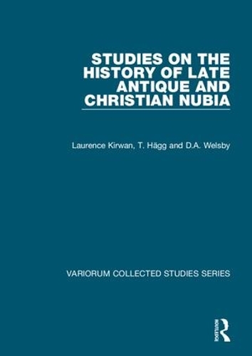 Бумажная книга «Studies on the History of Late Antique and Christian Nubia», авторов Д.А. Уэлсби, Лоренс Кирван, Т. Хегг - фото №1