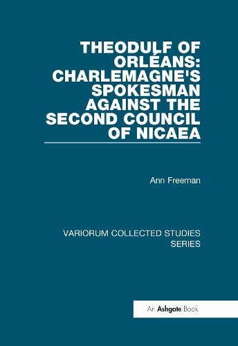 Бумажная книга «Theodulf of Orléans: Charlemagne's Spokesman against the Second Council of Nicaea», автор Энн Фримен - фото №1