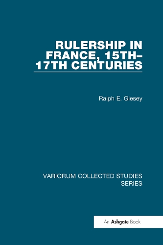 Бумажная книга «Rulership in France, 15th–17th Centuries», автор Ральф Э. Гизи - фото №1