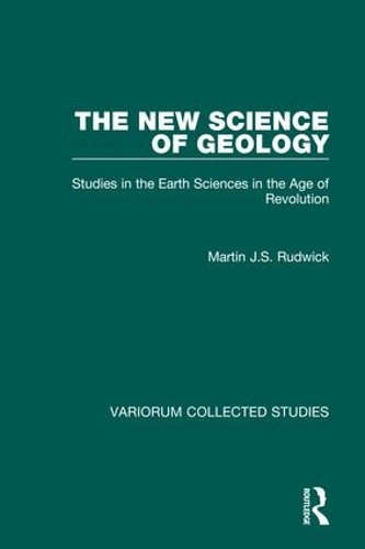 Бумажная книга «The New Science of Geology: Studies in the Earth Sciences in the Age of Revolution», автор Мартин Дж. С. Рудвик - фото №1