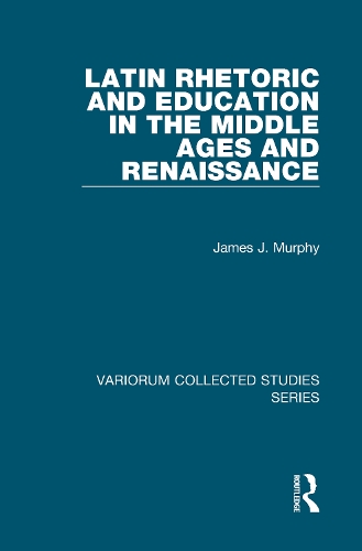 Бумажная книга «Latin Rhetoric and Education in the Middle Ages and Renaissance», автор Джеймс Дж. Мерфи - фото №1