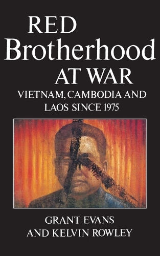 Бумажная книга «Red Brotherhood at War: Vietnam, Cambodia and Laos since 1975», авторов Грант Эванс, Кельвин Роули - фото №1