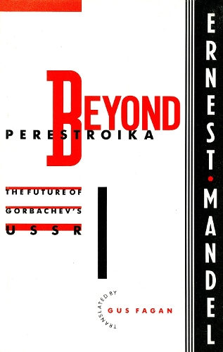 Паперова книга «Beyond Perestroika: The Future of Gorbachev’s USSR», автор Ернест Мандель - фото №1