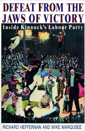 Бумажная книга «Defeat from the Jaws of Victory: Inside Kinnock’s Labour Party», автор Ричард Хеффернан - фото №1