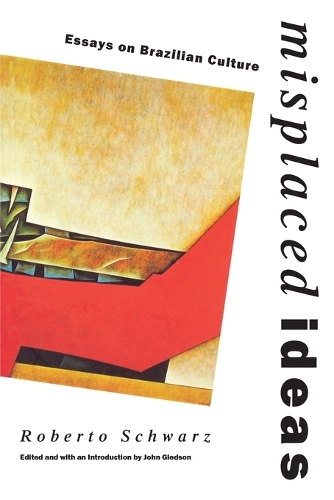 Бумажная книга «Misplaced Ideas: Essays on Brazilian Culture», автор Роберто Шварц - фото №1