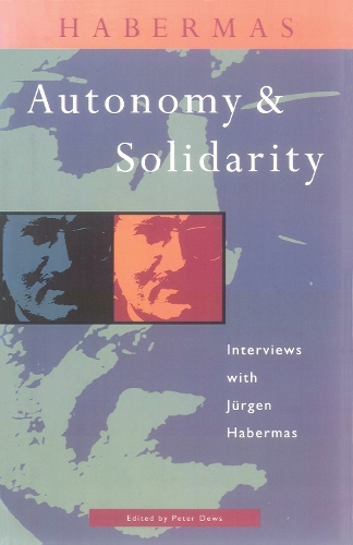 Бумажная книга «Autonomy and Solidarity: Interviews with Jürgen Habermas», автор Юрген Хабермас - фото №1