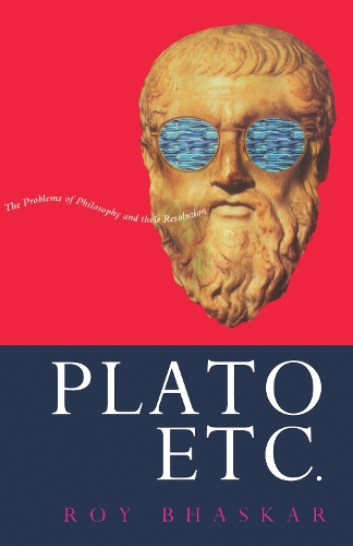 Паперова книга «Plato, Etc.: The Problems of Philosophy and Their Resolution», автор Рой Бхаскар - фото №1