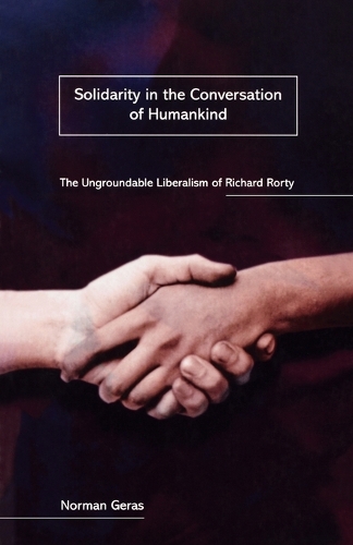 Бумажная книга «Solidarity in the Conversation of Humankind: The Ungroundable Liberalism of Richard Rorty», автор Норман Герас - фото №1