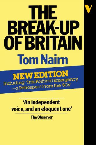 Бумажная книга «The Break-Up of Britain: Crisis and Neo-Nationalism», автор Том Нэрн - фото №1