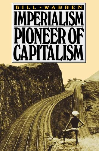 Бумажная книга «Imperialism: Pioneer of Capitalism», автор Билл Уоррен - фото №1
