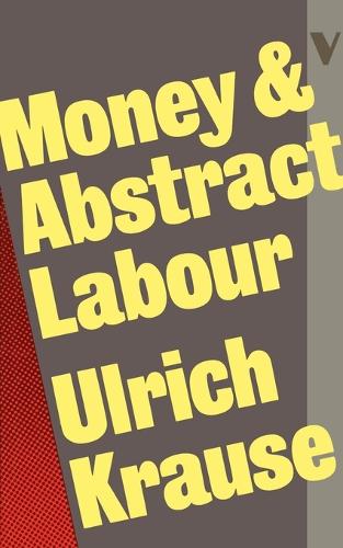 Бумажная книга «Money and Abstract Labour: On the Analytical Foundations of Political Economy», автор Ульрих Краузе - фото №1