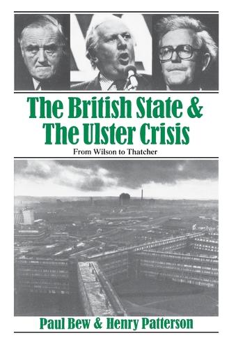 Бумажная книга «The British State and the Ulster Crisis: From Wilson to Thatcher», автор Генри Паттерсон - фото №1