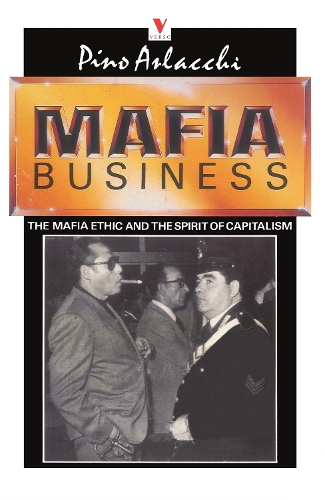 Бумажная книга «Mafia Business: The Mafia Epic and the Spirit of Capitalism», автор Пино Арлакки - фото №1