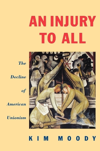 Бумажная книга «An Injury to All: The Decline of American Unionism», автор Ким Муди - фото №1