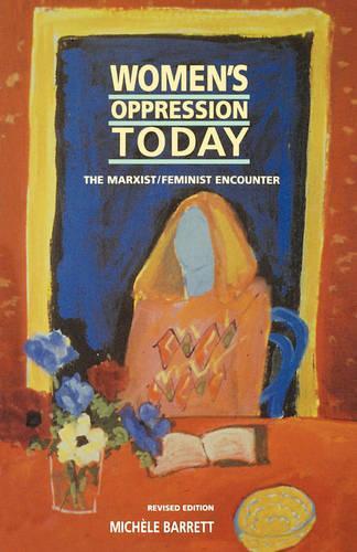 Бумажная книга «Women's Oppression Today: The Marxist/Feminist Encounter», автор Мишель Барретт - фото №1