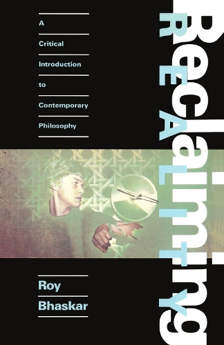 Бумажная книга «Reclaiming Reality: A Critical Introduction to Contemporary Philosophy», автор Рой Бхаскар - фото №1