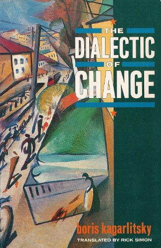 Бумажная книга «The Dialectic of Change», автор Борис Кагарлицкий - фото №1