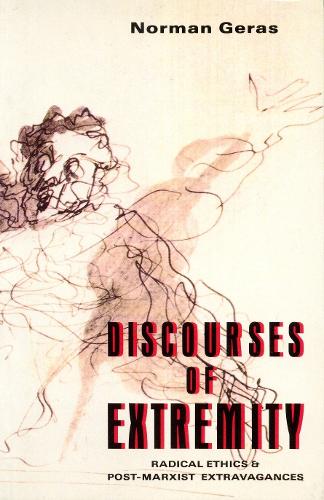 Бумажная книга «Discourses of Extremity: Radical Ethics and Post-Marxist Extravagences», автор Норман Герас - фото №1
