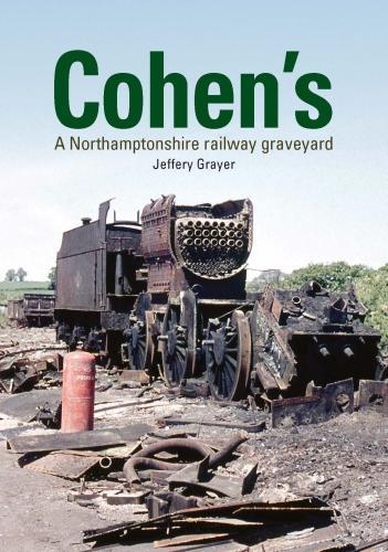 Бумажная книга «Cohen's: A Northamptonshire Railway Graveyard», автор Джеффери Грейер - фото №1