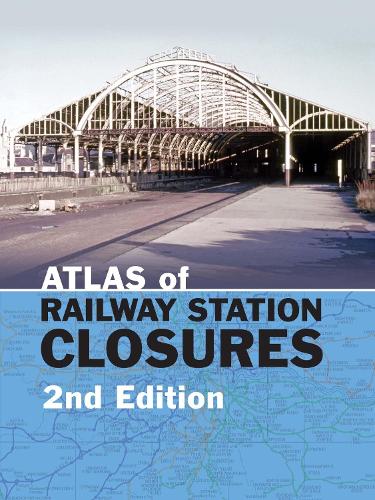 Бумажная книга «Atlas of Railway Station Closures», автор Питер Уоллер - фото №1