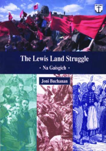 Бумажная книга «The Lewis Land Struggle: Na Gaisgich», автор Джони Бьюкенен - фото №1
