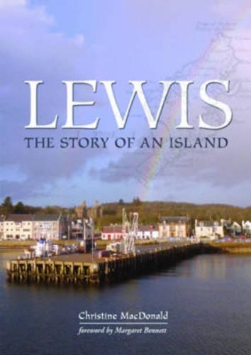 Бумажная книга «Lewis: The Story of an Island», автор Кристин Макдональд - фото №1