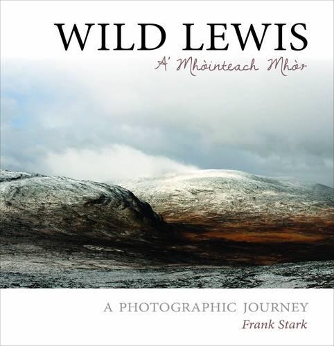 Бумажная книга «Wild Lewis: A' Mhointeach Mhor», автор Фрэнк Старк - фото №1