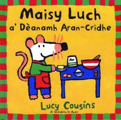 Бумажная книга «Maisy Luch: A' Deanamh Aran-Cridhe», автор Люси Казенс - фото №1