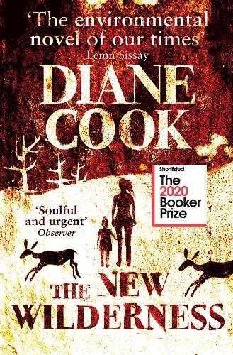 Бумажная книга «The New Wilderness: SHORTLISTED FOR THE BOOKER PRIZE 2020», автор Диана Кук - фото №1