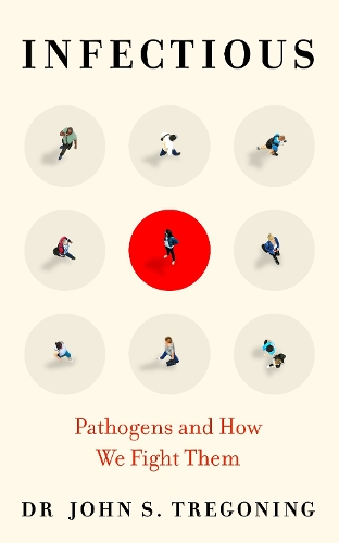 Бумажная книга «Infectious: Pathogens and How We Fight Them», автор Джон С. Трегонинг - фото №1