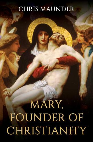 Паперова книга «Mary, Founder of Christianity», автор Кріс Мандер - фото №1