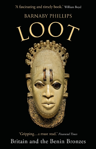 [object Object] «Loot: Britain and the Benin Bronzes (Revised and Updated Edition)», автор Барнаби Филлипс - фото №1