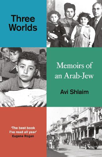 Бумажная книга «Three Worlds: Memoirs of an Arab-Jew», автор Ави Шлаим - фото №1