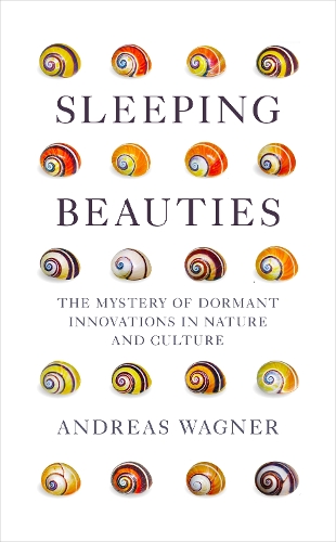 Бумажная книга «Sleeping Beauties: The Mystery of Dormant Innovations in Nature and Culture», автор Эндрю Вагнер - фото №1