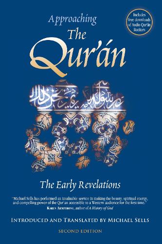 Паперова книга «Approaching the Qur'an: The Early Revelations (second edition)», автор Майкл Селлс - фото №1