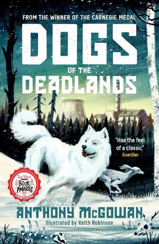 Бумажная книга «Dogs of the Deadlands: SHORTLISTED FOR THE WEEK JUNIOR BOOK AWARDS», автор Энтони Макгоуэн - фото №1