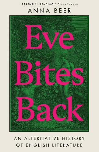 Бумажная книга «Eve Bites Back: An Alternative History of English Literature», автор Анна Бир - фото №1