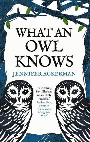 Бумажная книга «What an Owl Knows: The New Science of the World’s Most Enigmatic Birds», автор Дженнифер Акерман - фото №1