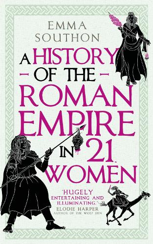 Бумажная книга «A History of the Roman Empire in 21 Women», автор Эмма Саутон - фото №1