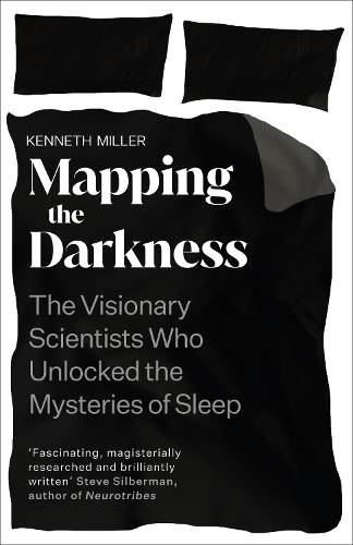 Бумажная книга «Mapping the Darkness: The Visionary Scientists Who Unlocked the Mysteries of Sleep», автор Кеннет Миллер - фото №1