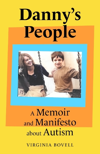 Бумажная книга «Danny's People: A Memoir and Manifesto About Autism», автор Вирджиния Бовелл - фото №1