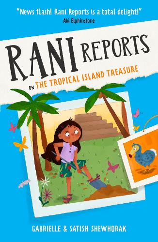 Бумажная книга «Rani Reports on the Tropical Island Treasure: Book 3», авторов Габриэль Шеворак, Сатиш Шевхорак - фото №1