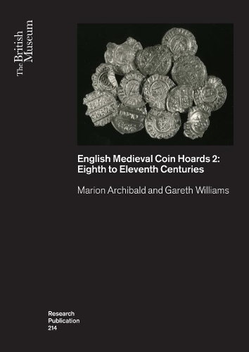 Бумажная книга «English Medieval Coin Hoards 2:: Eighth to Eleventh Centuries», авторов Гарет Уильямс, Марион Арчибальд - фото №1