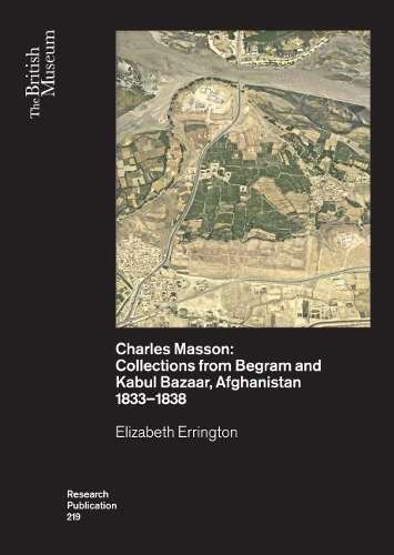 Бумажная книга «Charles Masson: Collections from Begram and Kabul Bazaar, Afghanistan 1833–1838», автор Элизабет Эррингтон - фото №1