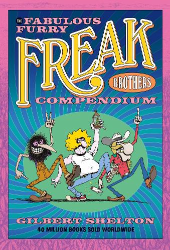 Бумажная книга «The Fabulous Furry Freak Brothers Compendium», автор Гилберт Шелтон - фото №1